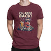 Men's T-Shirt I'll Beer Back Awesome Pure Cotton Tee Shirt Short Sleeve